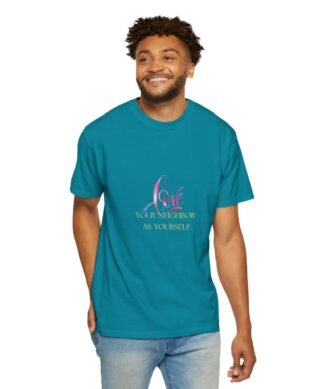 Love Your Neighbor Unisex Garment-Dyed T-Shirt