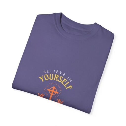 Inspirational Unisex Garment-Dyed T-Shirt - "Yourself and Keep Pushing Ahead" - Image 35