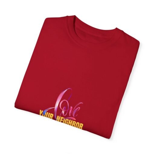 Garment-Dyed T-Shirt with 'Love Your Neighbor As Yourself' Design - Unisex Casual Wear - Image 31