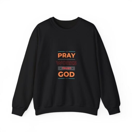 Inspirational Crewneck Sweatshirt - Pray Works Trust God, Faith Apparel, Christian Gift, Motivational Clothing, Cozy Unisex Sweatshirt - Image 3