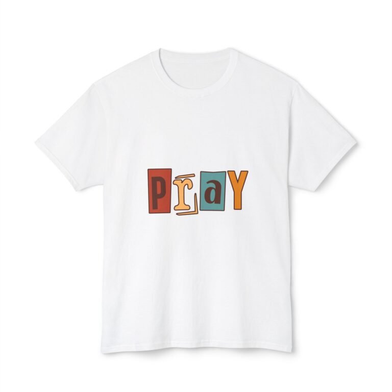 Pray Message Unisex Christian T-Shirt