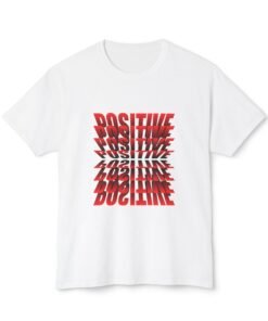 Positive - Unisex T-shirt
