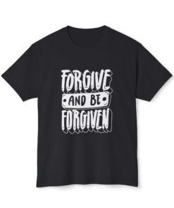 Forgive & Be Forgiven - Unisex T-shirt