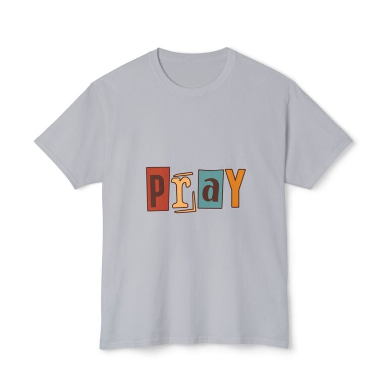 Pray Message Unisex Christian T-Shirt