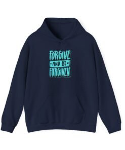 Forgive and Be Forgiven Printed Hoodie - Cozy Printed Hoodie - Unisex Heavy Blend Hooded Sweatshirt - Casual Wear