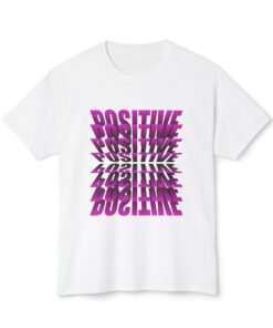 Positive - Unisex T-shirt