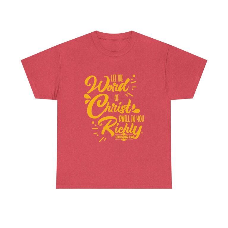Let the Word of Christ Dwell in You Richly Christian T-Shirt