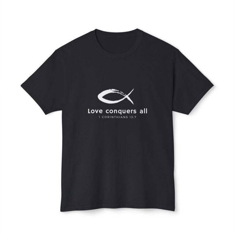 Love Conquers All Unisex Christian T-Shirt