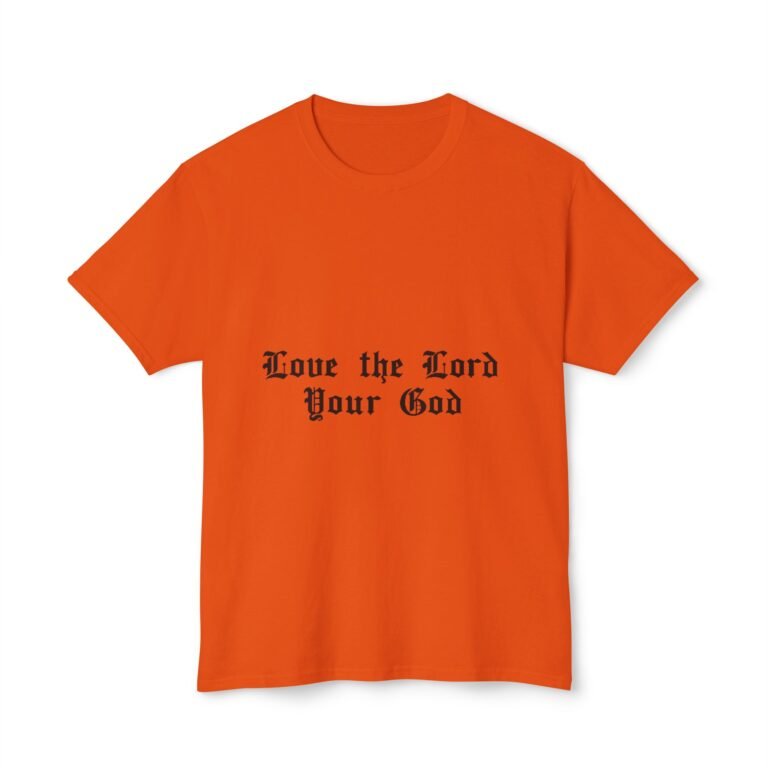 Love the Lord Your God Christian T-Shirt