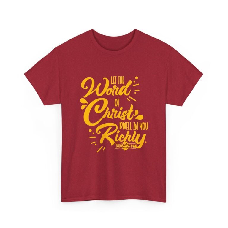 Let the Word of Christ Dwell in You Richly Christian T-Shirt