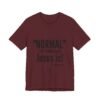 14218436342274019946_2048.jpeg Normal Isn’t Coming Back Jesus Is Christian T-Shirt