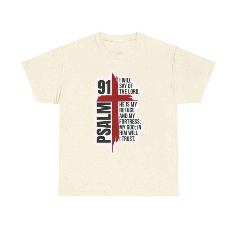 Psalm 91 I Will Say of the Lord Christian T-Shirt