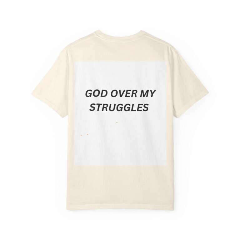 God Over My Struggles Unisex Christian T-Shirt
