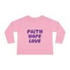 Faith Hope Love Toddler Christian Long Sleeve T-Shirt