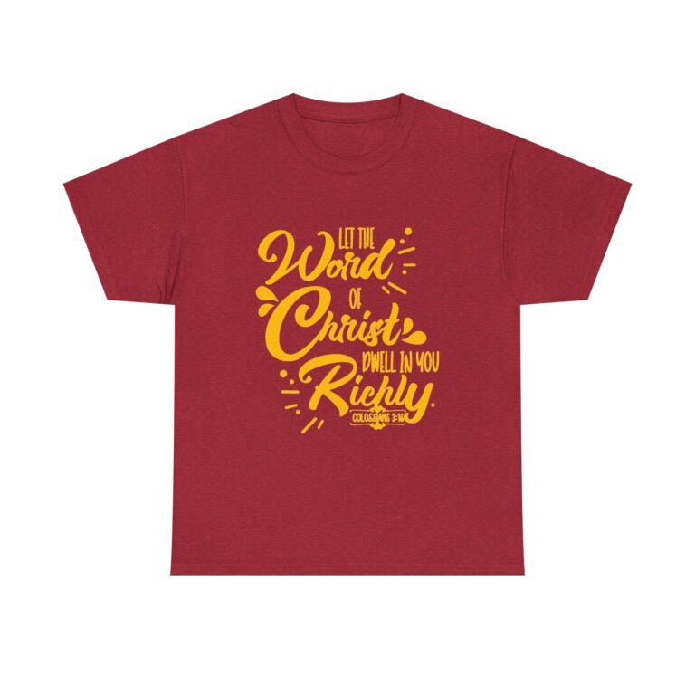 Let the Word of Christ Dwell in You Richly Christian T-Shirt