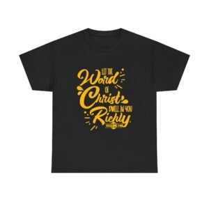 2346596108189689674_2048.jpeg Let the Word of Christ Dwell in You Richly Christian T-Shirt