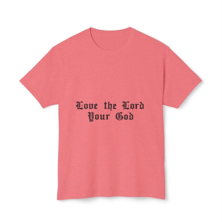 Love the Lord Your God Christian T-Shirt
