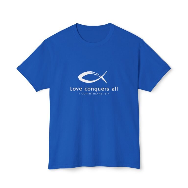 Love Conquers All Unisex Christian T-Shirt