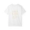 Only God Is Love Garment-Dyed Christian T-Shirt