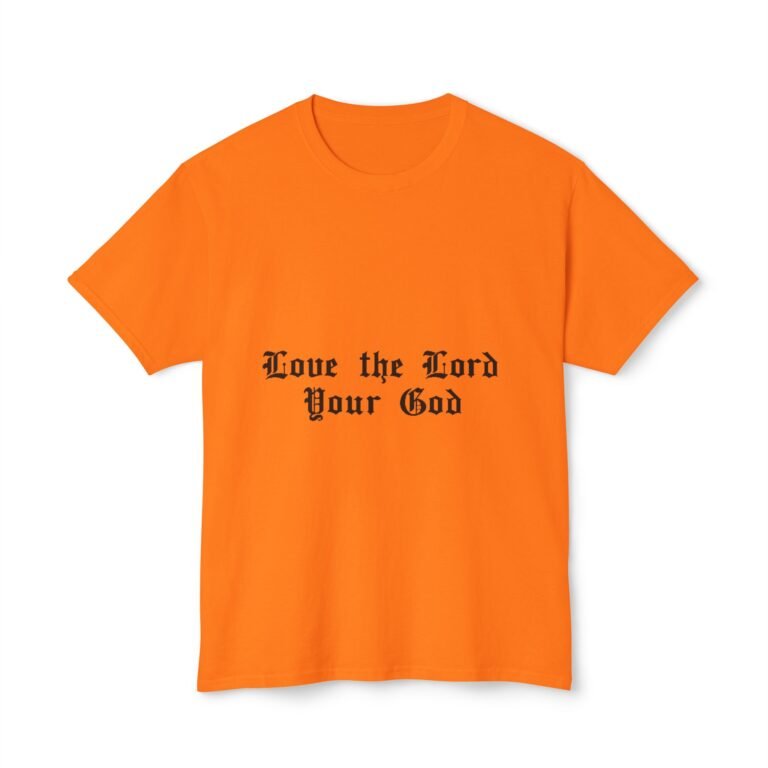 Love the Lord Your God Christian T-Shirt