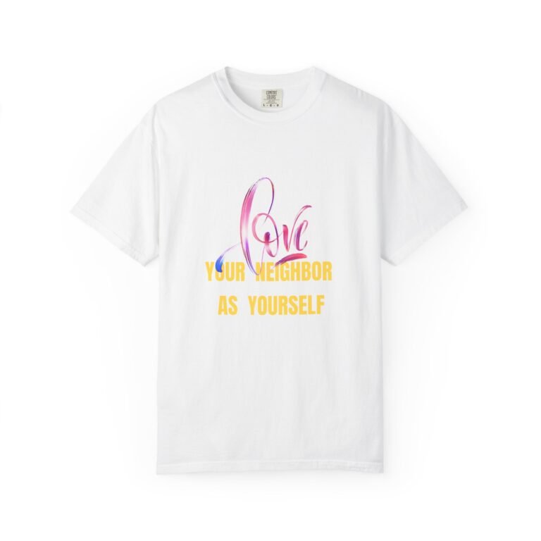 Love Your Neighbor as Yourself Unisex Christian T-Shirt