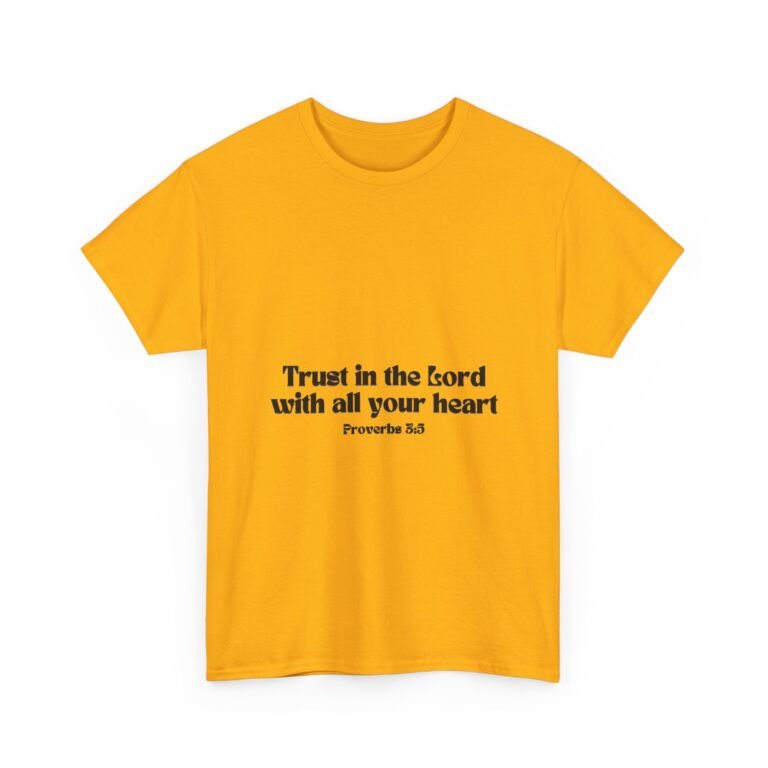 Trust in the Lord With All Your Heart Christian T-Shirt