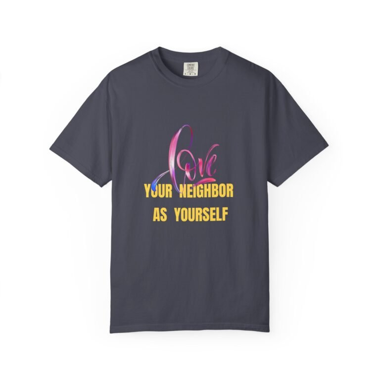 Love Your Neighbor as Yourself Unisex Christian T-Shirt