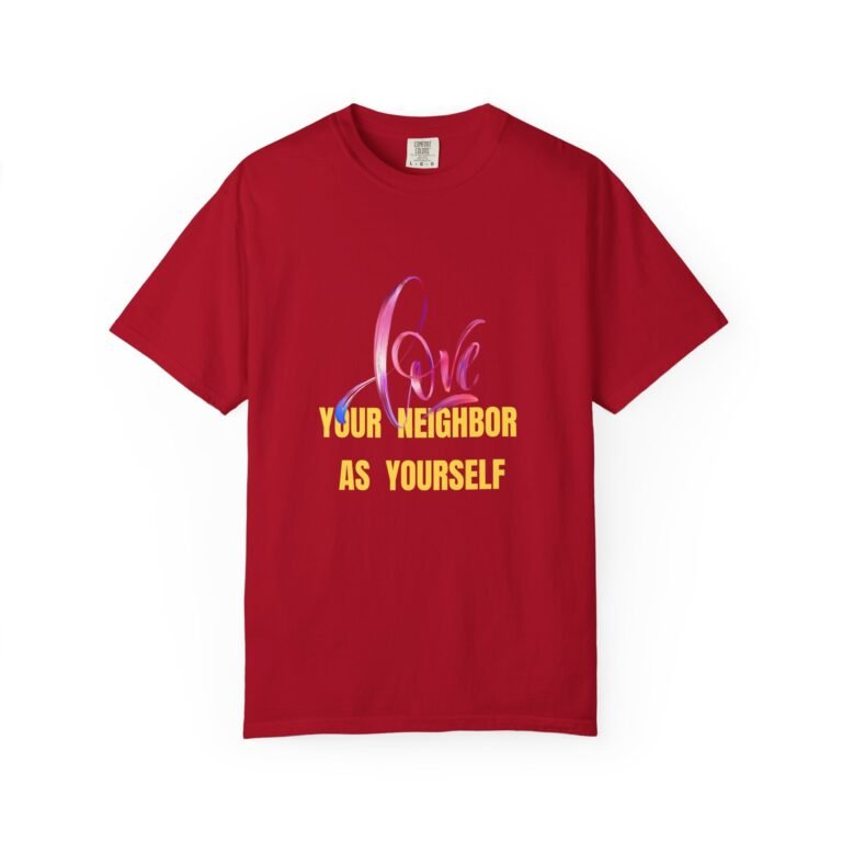 Love Your Neighbor as Yourself Unisex Christian T-Shirt