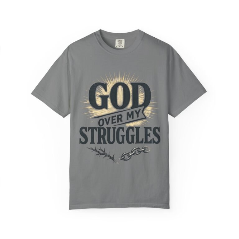 God Over My Struggles Unisex Christian T-Shirt