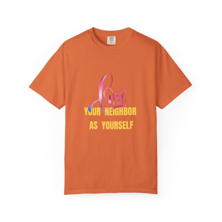 Love Your Neighbor as Yourself Unisex Christian T-Shirt