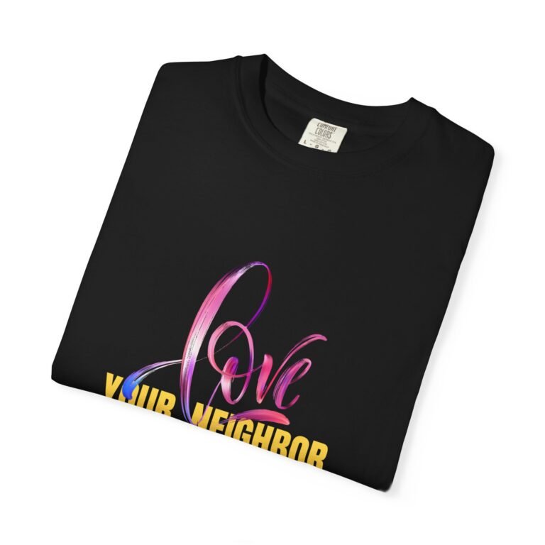 Love Your Neighbor as Yourself Unisex Christian T-Shirt