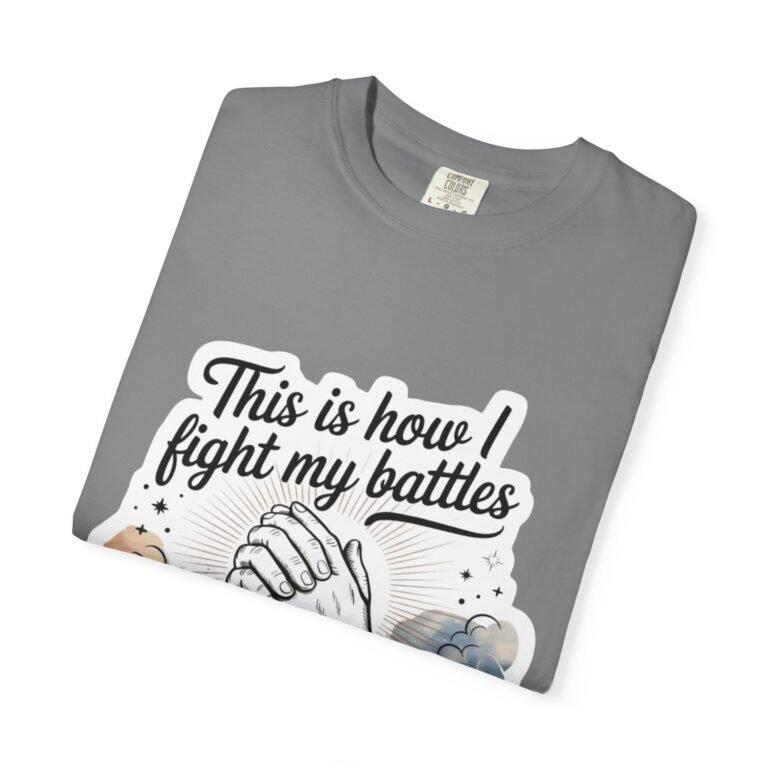 This Is How I Fight My Battles Christian T-Shirt