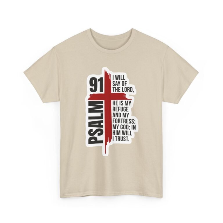 Psalm 91 I Will Say of the Lord Christian T-Shirt