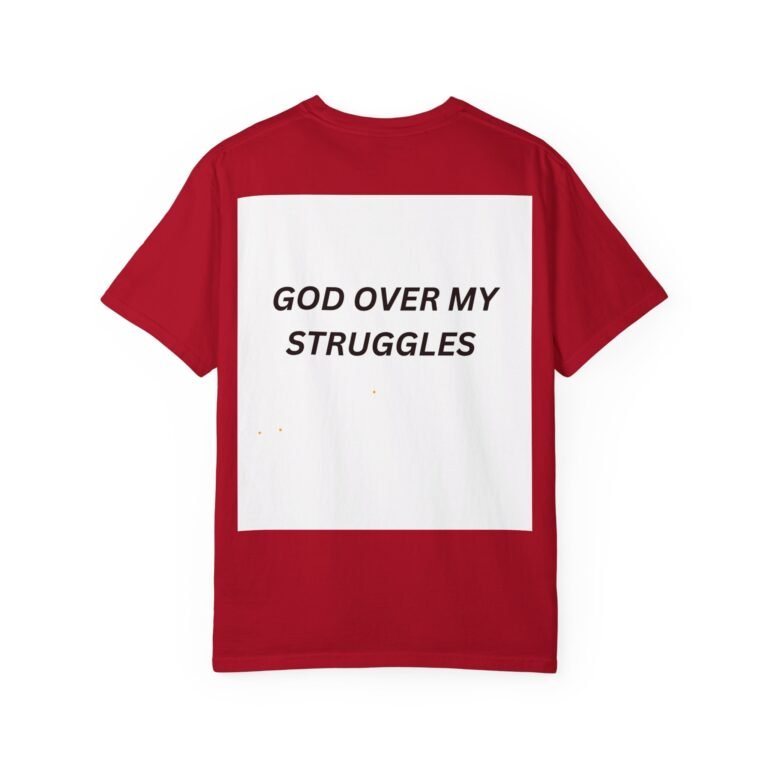 God Over My Struggles Unisex Christian T-Shirt