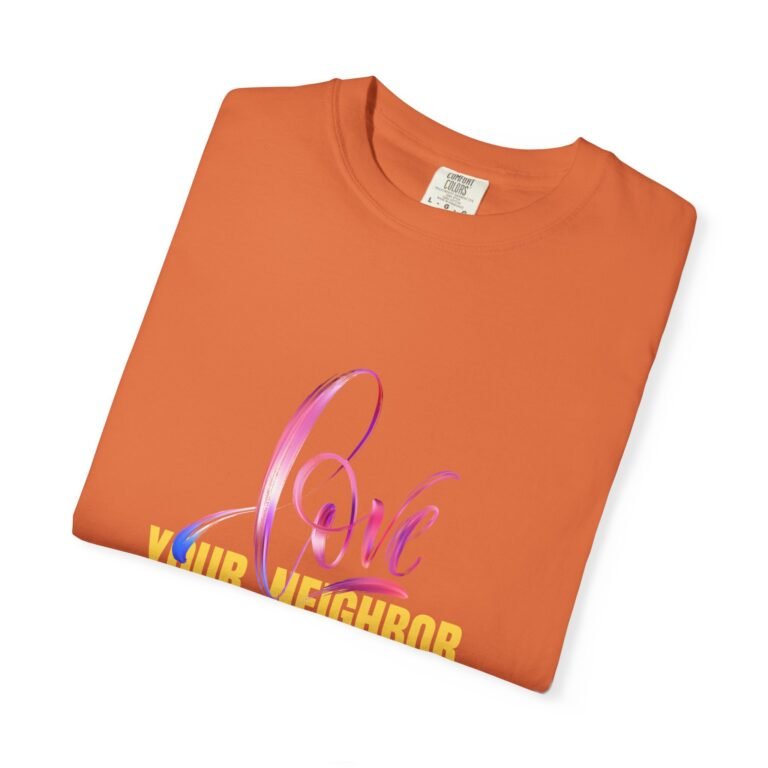 Love Your Neighbor as Yourself Unisex Christian T-Shirt