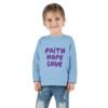 Faith Hope Love Toddler Christian Long Sleeve T-Shirt