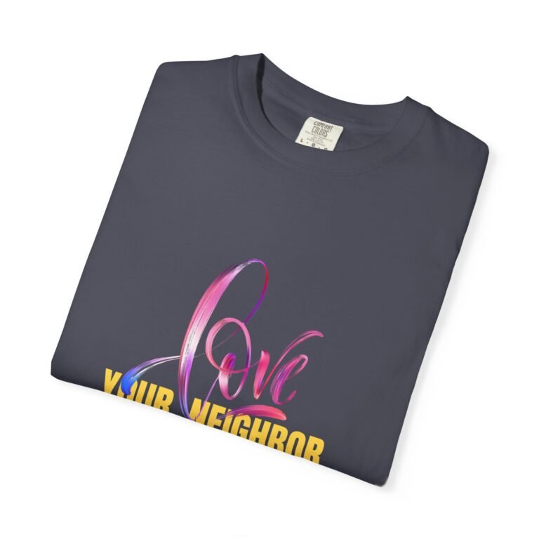 Love Your Neighbor as Yourself Unisex Christian T-Shirt