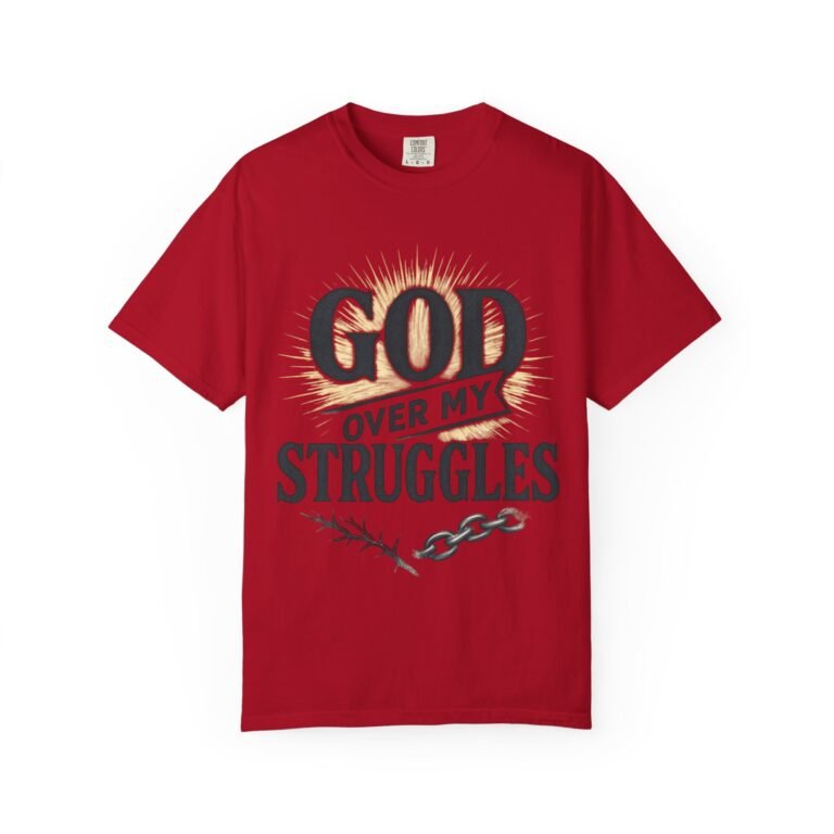 God Over My Struggles Unisex Christian T-Shirt