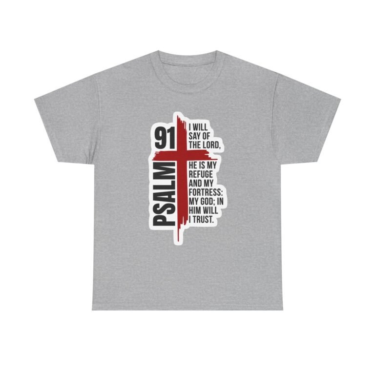 Psalm 91 I Will Say of the Lord Christian T-Shirt