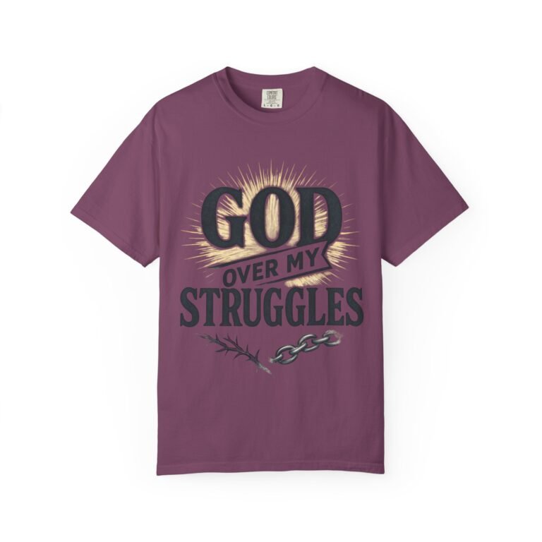 God Over My Struggles Unisex Christian T-Shirt